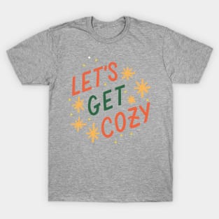 Let's Get Cozy T-Shirt